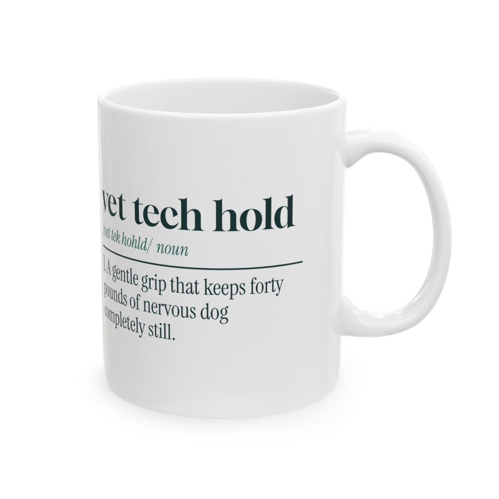 Funny Vet Tech Coffee Mug Vet Tech Hold Dictionary Definition