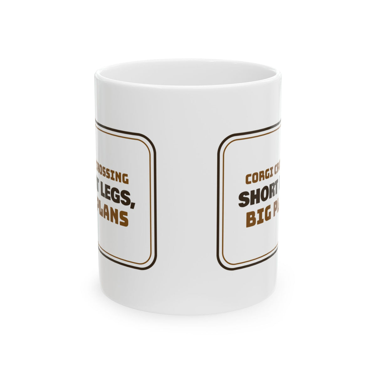 Funny Corgi Coffee Mug Short Legs Big Plans
