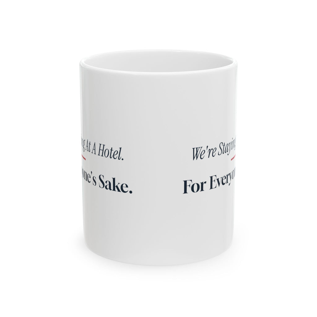 Funny In-Laws Holiday Coffee Mug We're Staying At A Hotel
