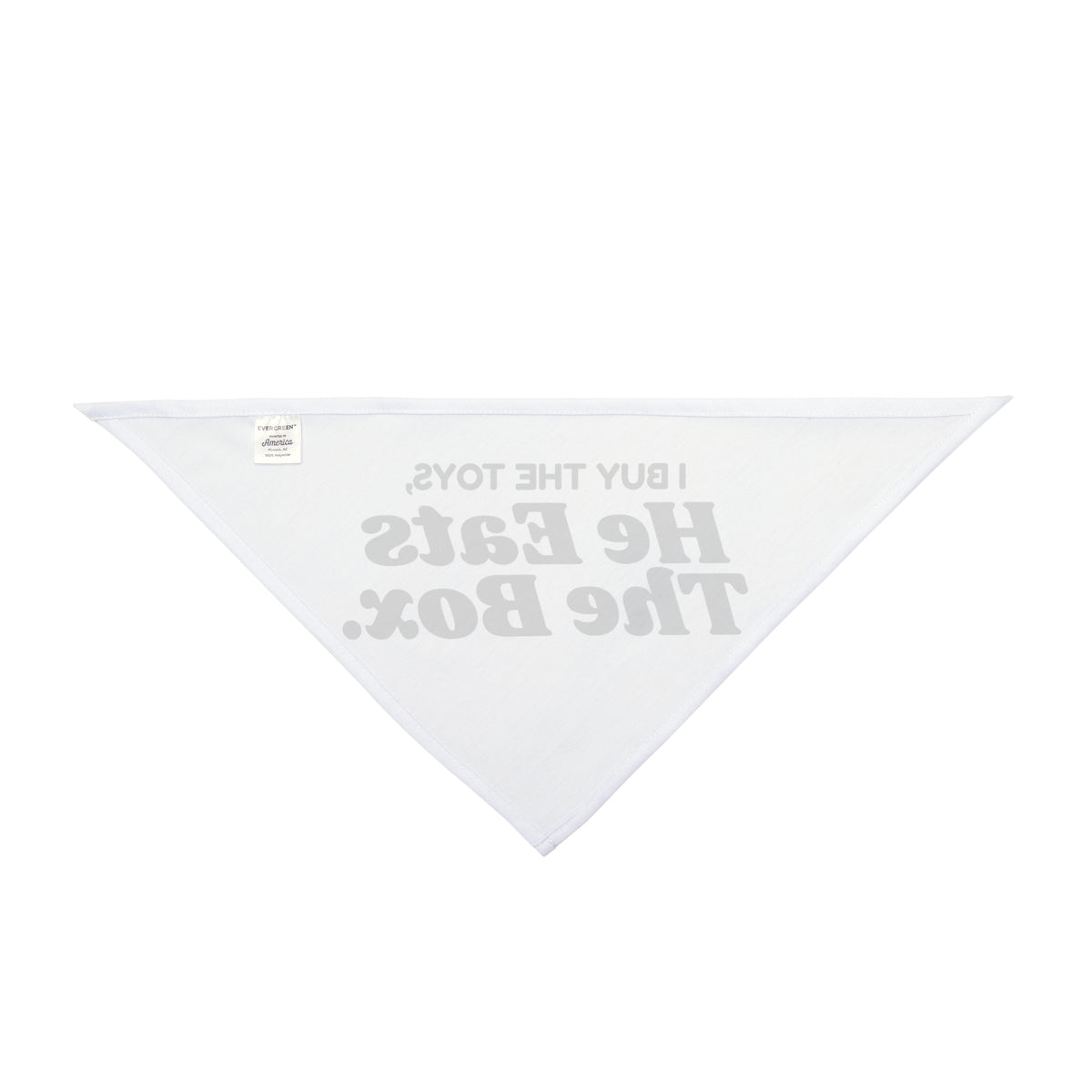 I Buy The Toys, He Eats The Box Dog Bandana, Funny Dog