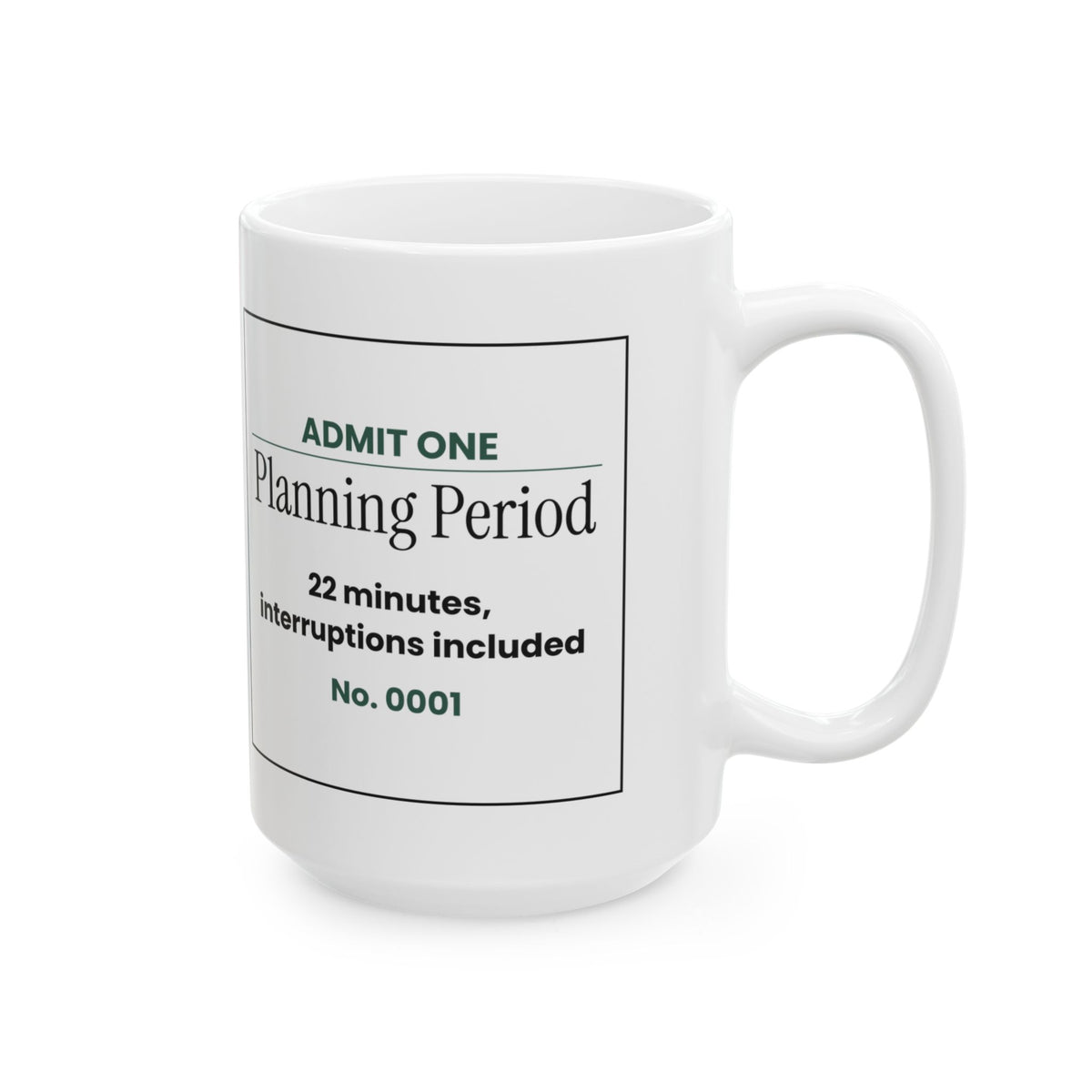 Funny Teacher Ticket Coffee Mug Planning Period For Teachers