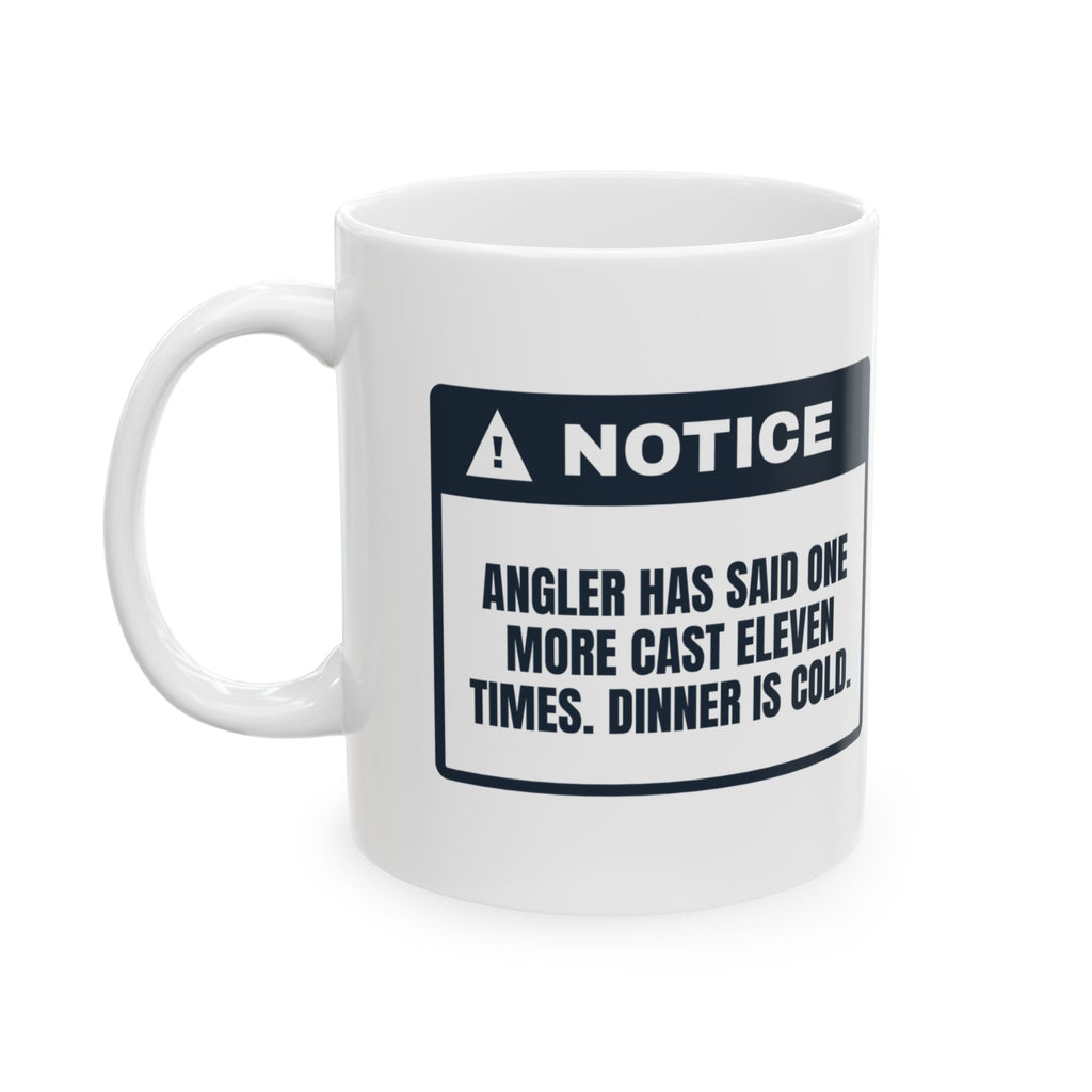 Funny Fishing Coffee Mug One More Cast Said Eleven Times