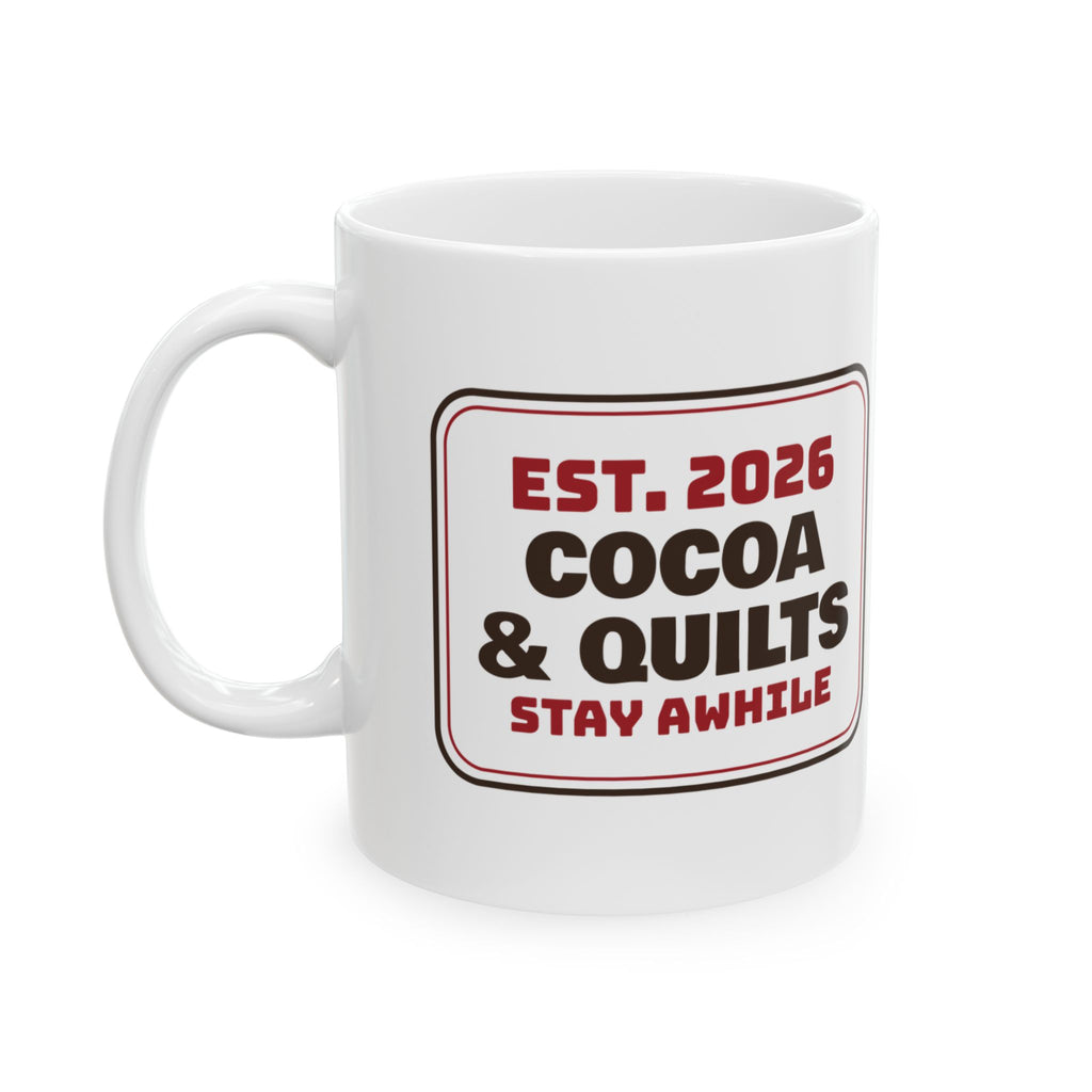 Christmas Coffee Mug Cocoa And Quilts Stay Awhile Sign