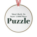 Funny Christmas Ornament Most Likely To Start A 1000 Piece Puzzle Family