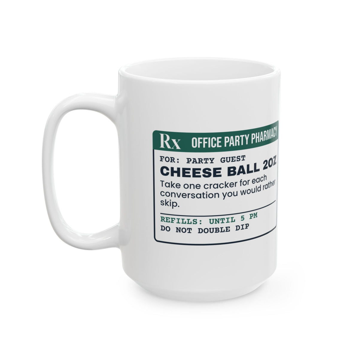 Funny Christmas Office Party Coffee Mug Cheese Ball Prescription