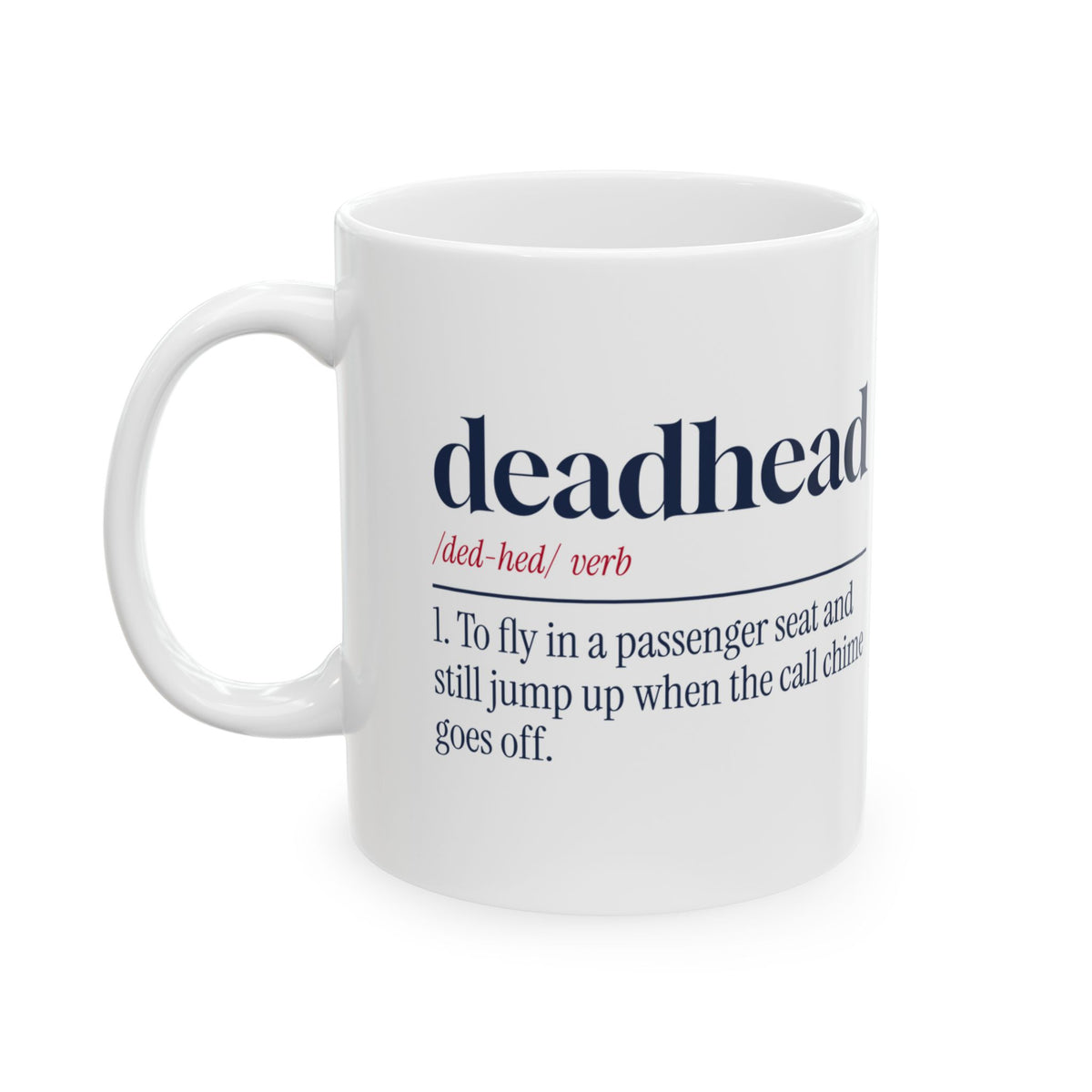 Funny Flight Attendant Coffee Mug Deadhead Dictionary For Cabin Crew