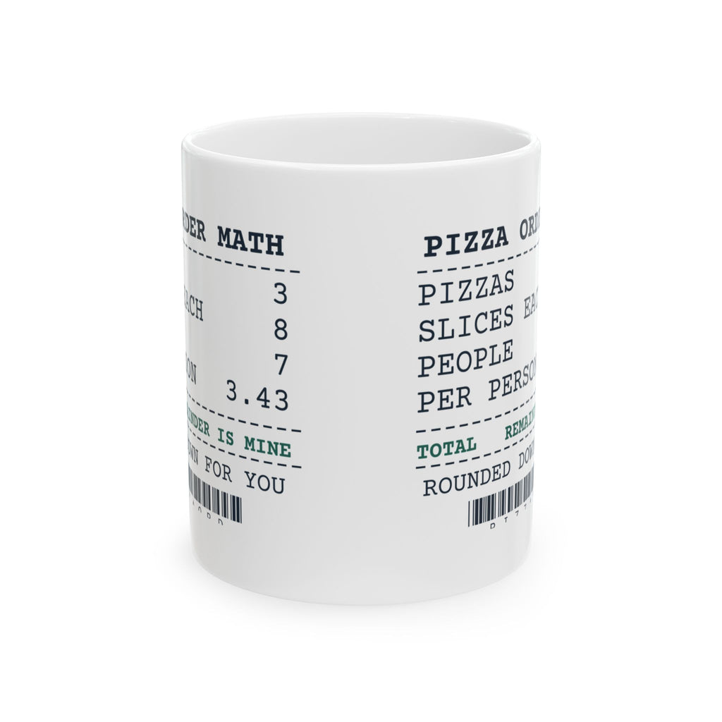 Funny Math Coffee Mug Pizza Order Math Remainder Is Mine For Math Lovers