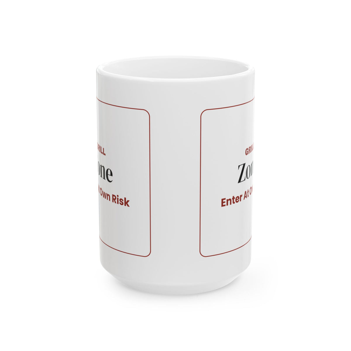 Funny Grill Zone Coffee Mug Enter At Own Risk For Grill Dad