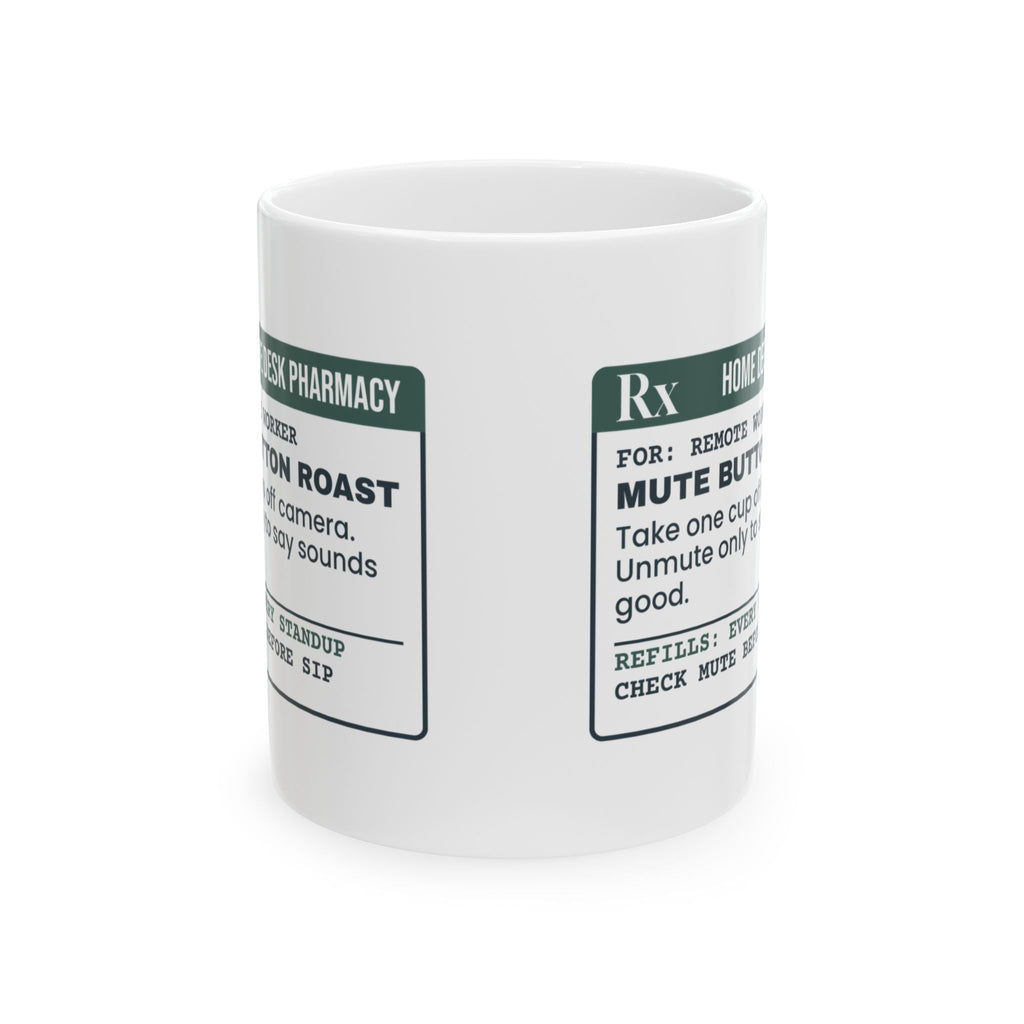 Funny Work From Home Coffee Mug Mute Button Roast Prescription