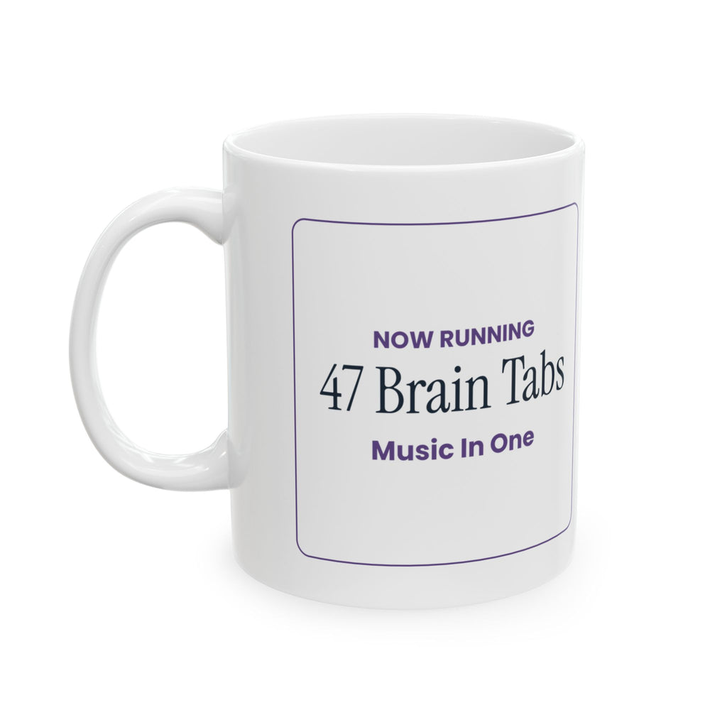 Funny Overthinker Coffee Mug 47 Brain Tabs Open Music In One