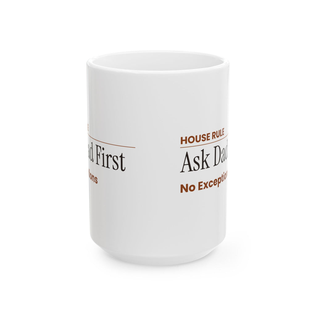 Stepdad House Rule Coffee Mug Ask Dad First For Dads