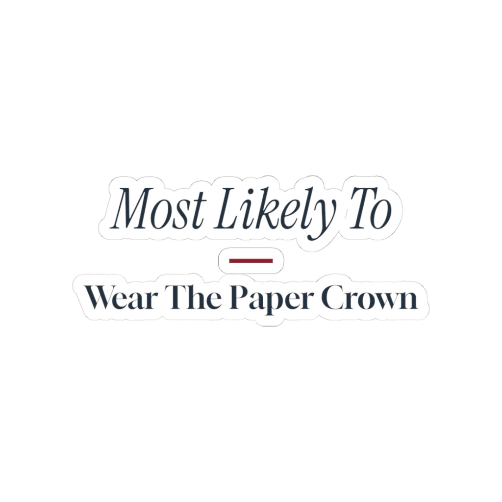 Funny Christmas Sticker Most Likely To Wear The Paper Crown