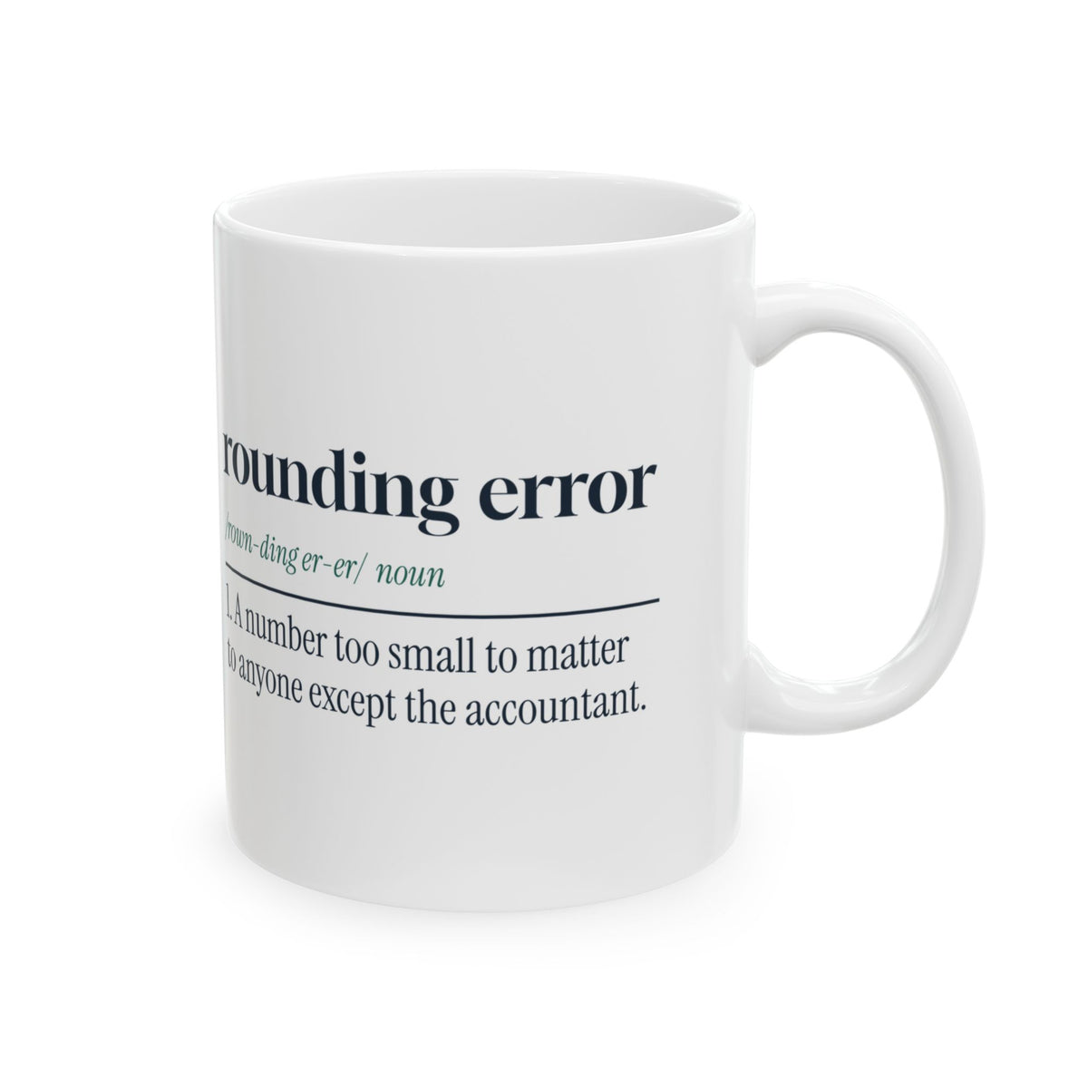 Funny Accountant Mug Rounding Error Dictionary Definition