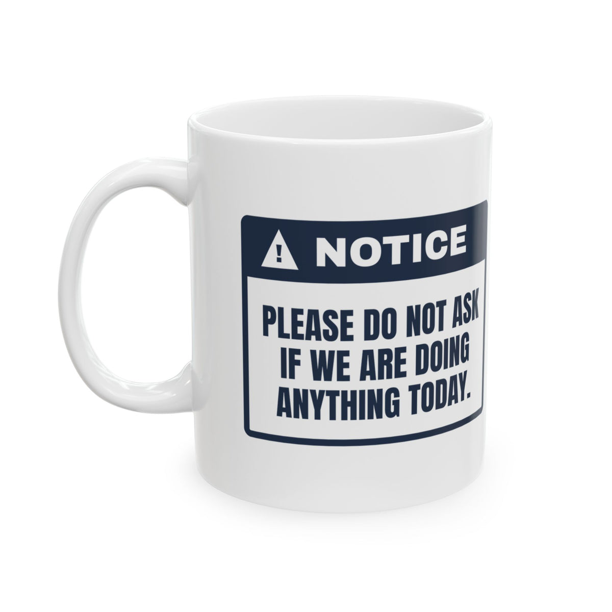 Funny Teacher Coffee Mug Are We Doing Anything Today Notice For Teachers