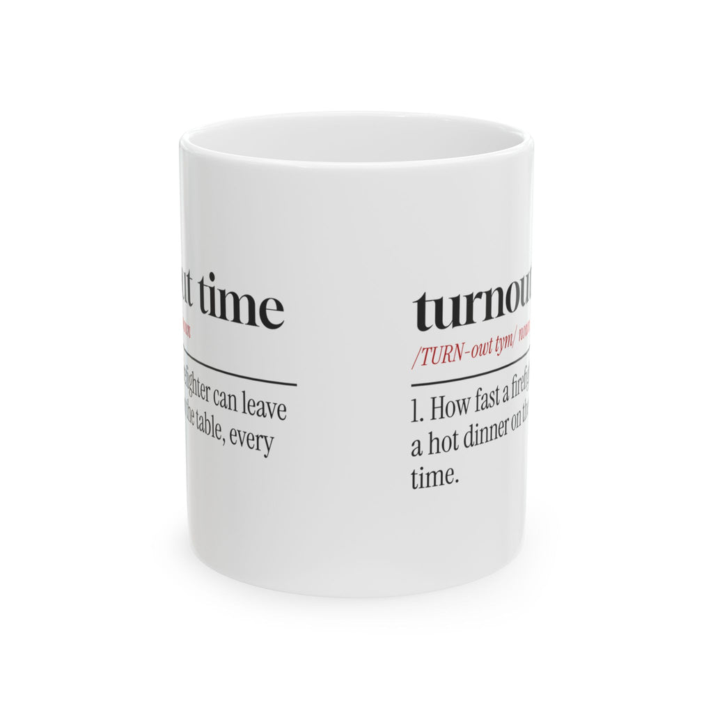 Funny Firefighter Coffee Mug Turnout Time Dictionary Definition