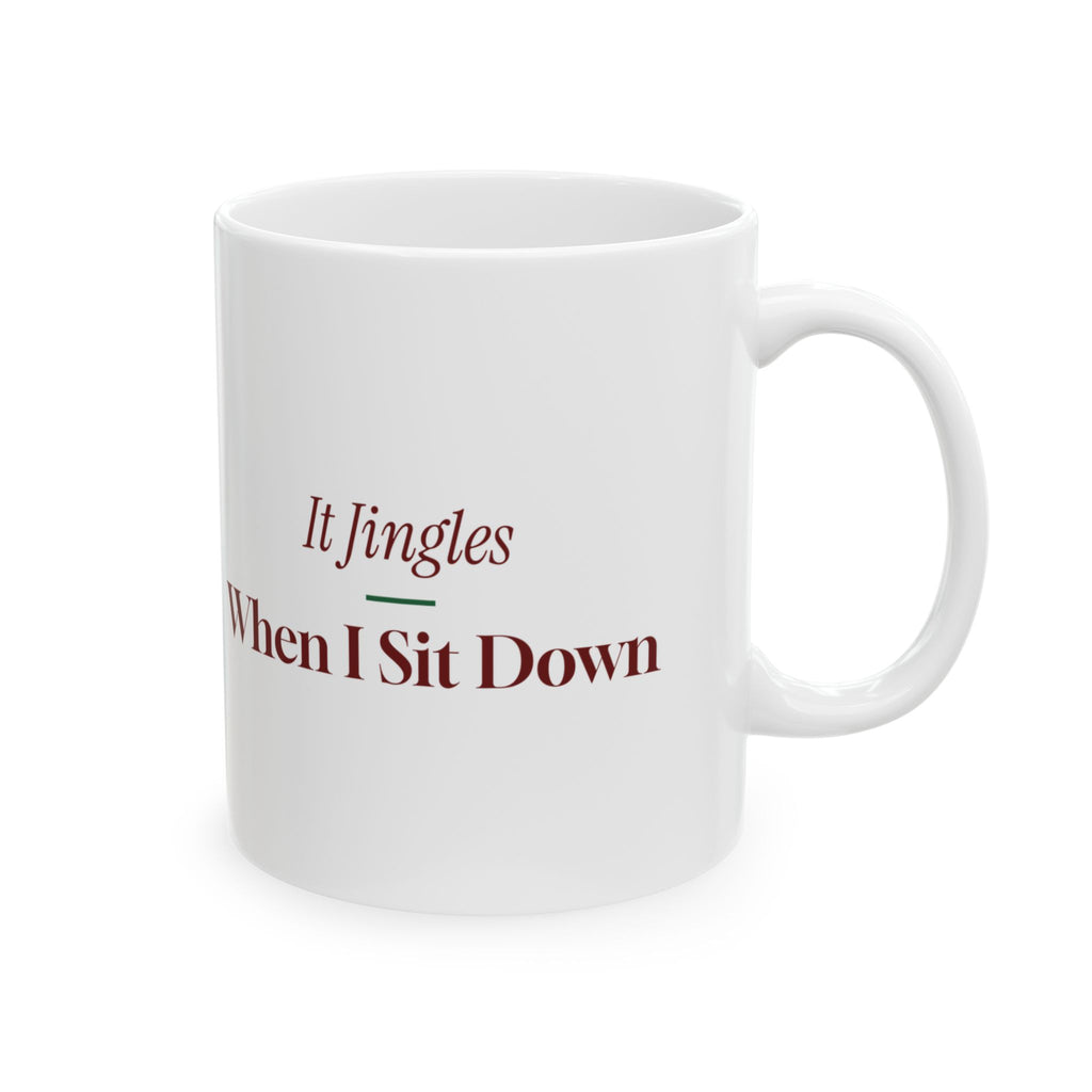 Funny Ugly Sweater Coffee Mug It Jingles When I Sit Down