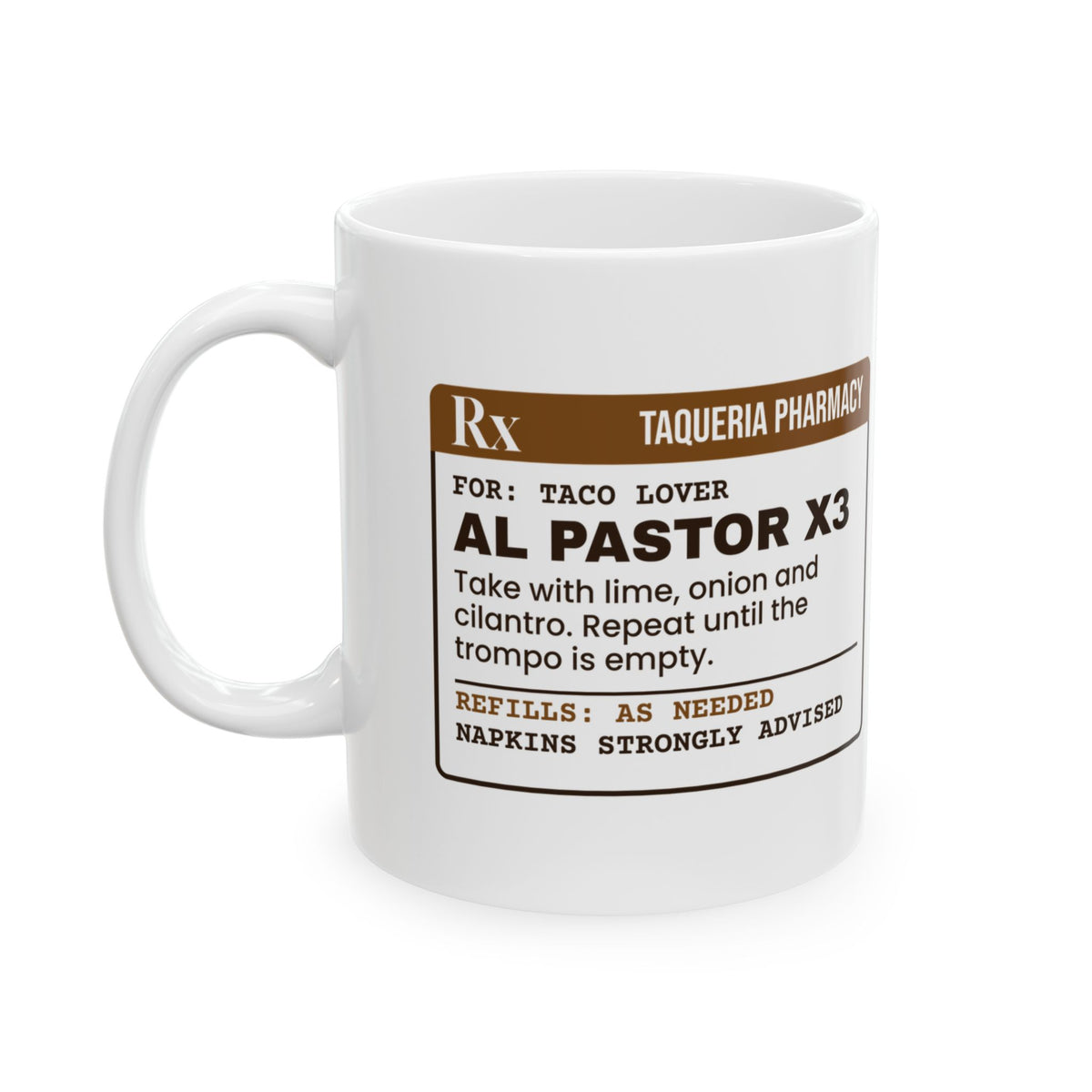 Funny Taco Coffee Mug Al Pastor Prescription For Taco Lovers