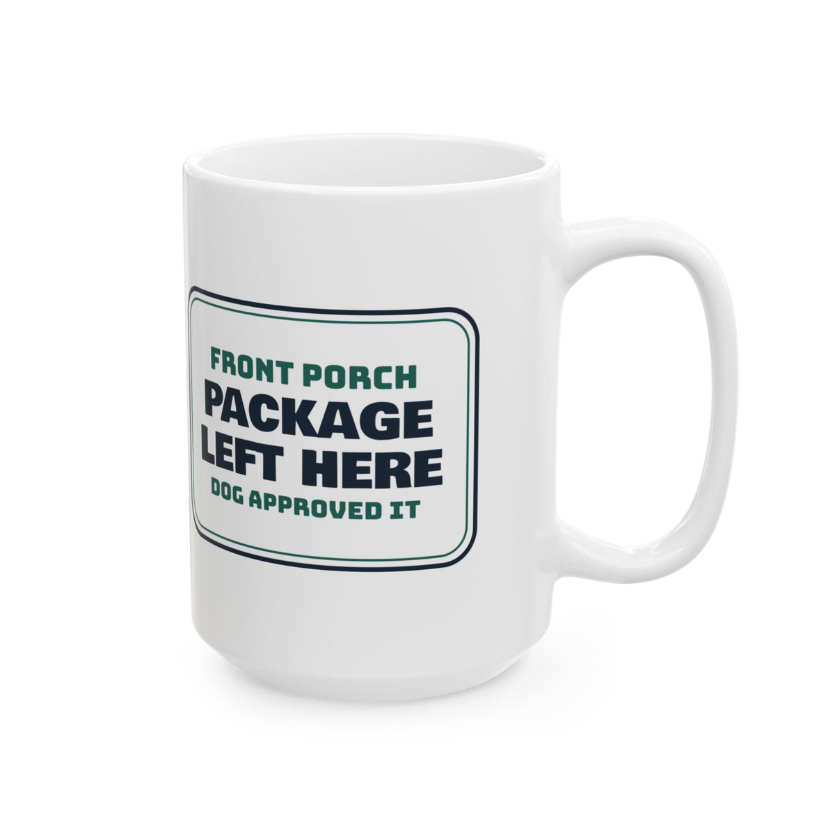 Funny Delivery Driver Coffee Mug Package Left Here Dog Approved