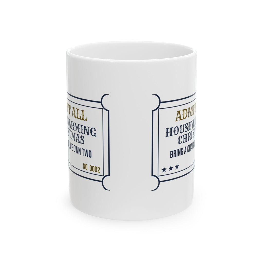 Funny New Home Christmas Coffee Mug Housewarming Christmas Ticket