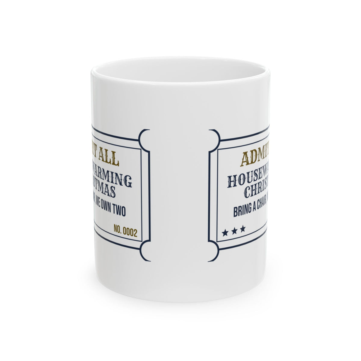 Funny New Home Christmas Coffee Mug Housewarming Christmas Ticket