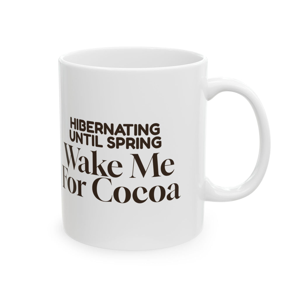 Cozy Winter Coffee Mug Hibernating Until Spring Wake Me For Cocoa