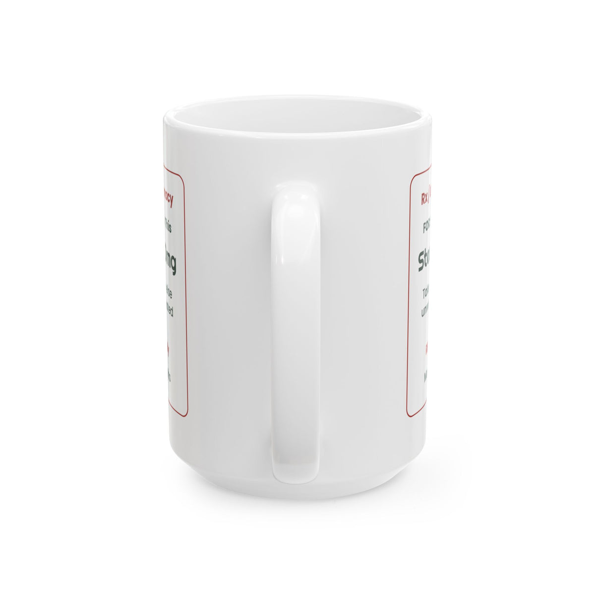 Funny White Elephant Coffee Mug Steal Envy 40mg Prescription Label