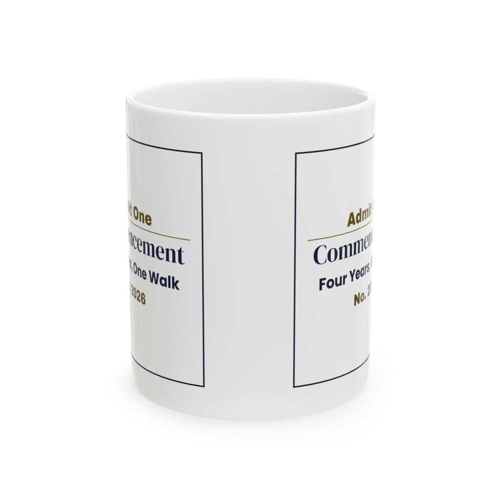 Funny Graduation Coffee Mug Commencement Ticket For Grads