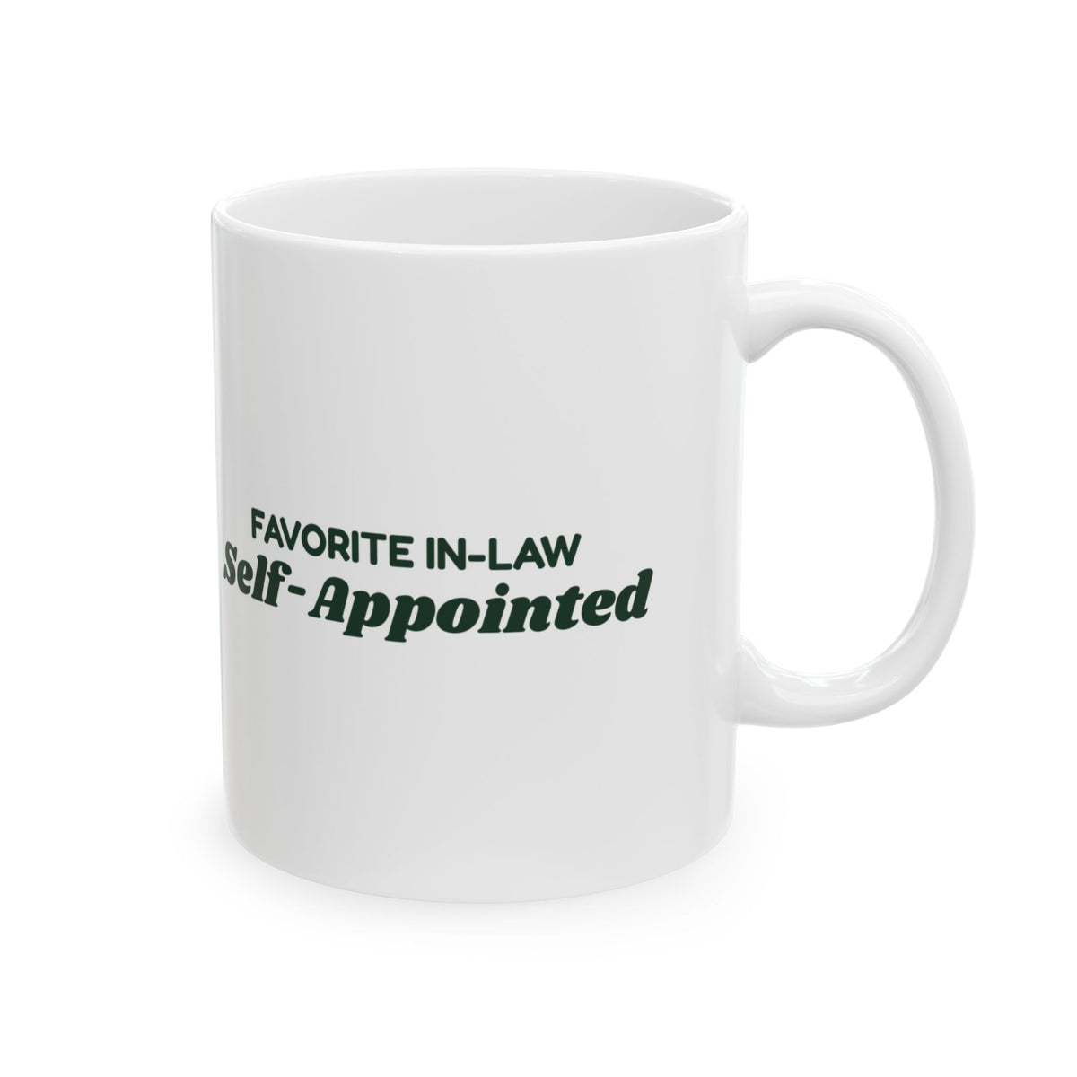 Funny Christmas Coffee Mug Favorite In-Law Self-Appointed For In-Laws