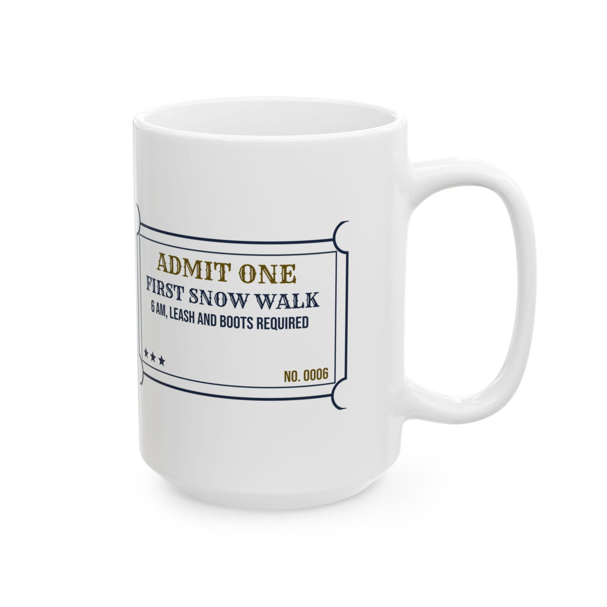 Funny Christmas Dog Coffee Mug First Snow Walk Ticket For Dog Owners