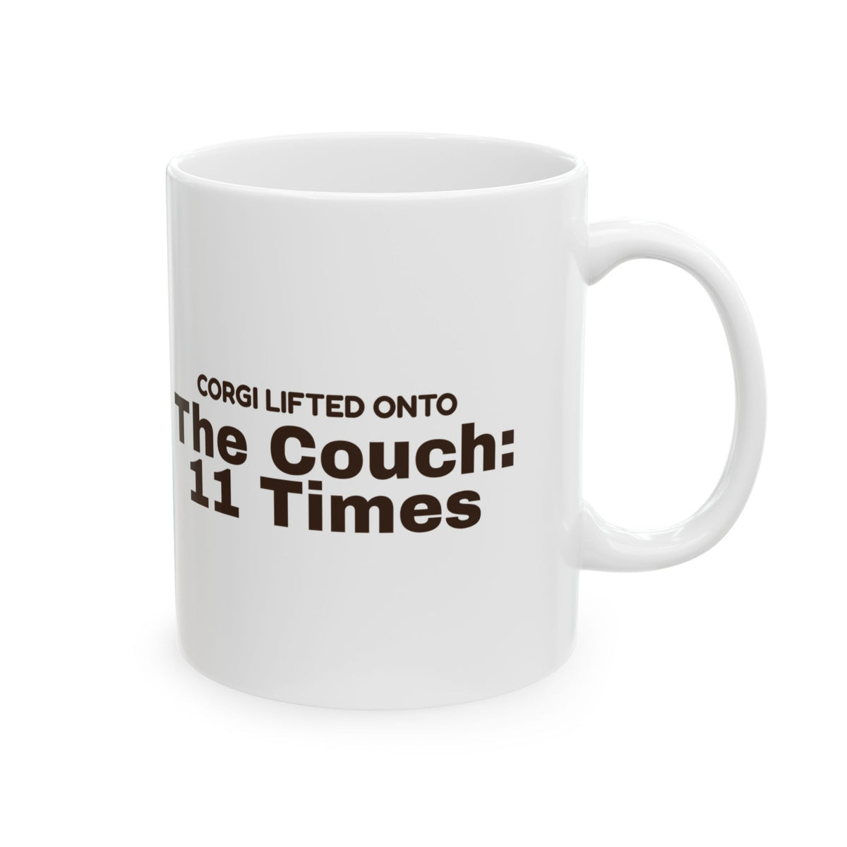 Funny Corgi Coffee Mug Corgi Lifted Onto The Couch 11 Times A Day