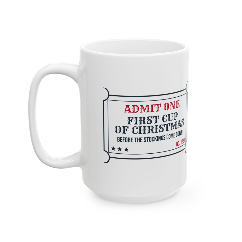 Christmas Morning Coffee Mug First Cup Of Christmas Ticket