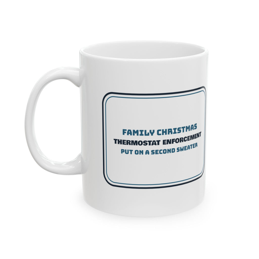 Funny Christmas Coffee Mug Thermostat Enforcement For Family