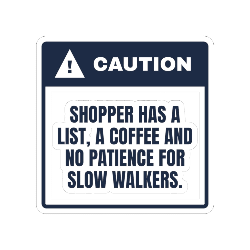 Funny Christmas Shopping Sticker Has A List Walk Faster Caution