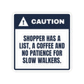 Funny Christmas Shopping Sticker Has A List Walk Faster Caution