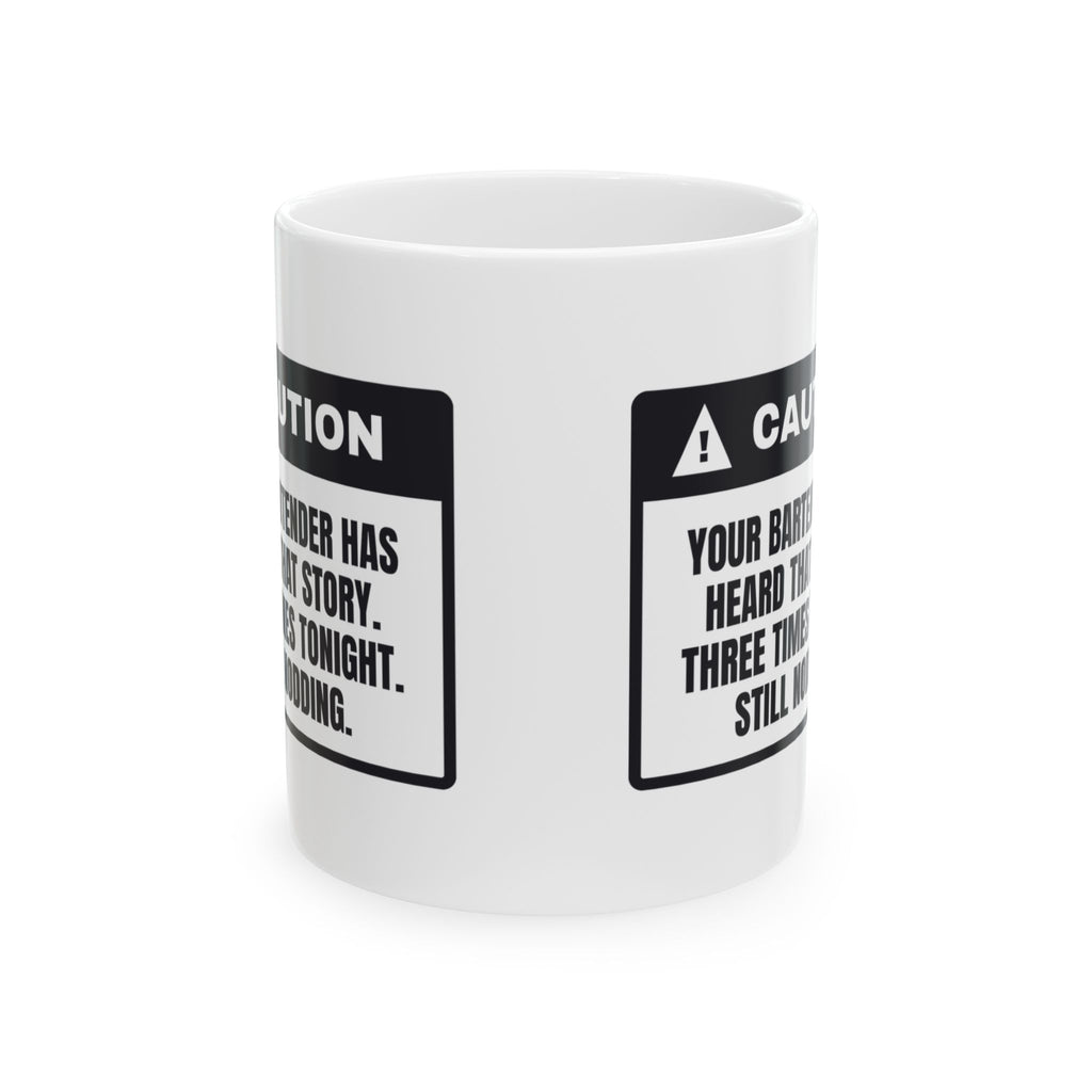 Funny Bartender Coffee Mug Heard That Story Three Times Tonight