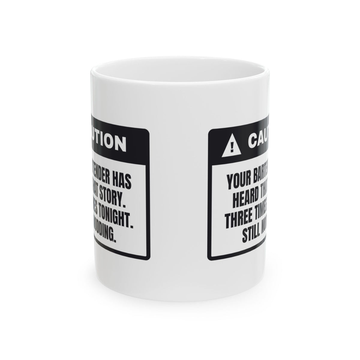 Funny Bartender Coffee Mug Heard That Story Three Times Tonight