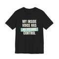 Funny Loud Talker Shirt My Inside Voice Has No Volume Control