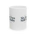 Funny Son Coffee Mug Six Foot Two Still My Baby From Mom