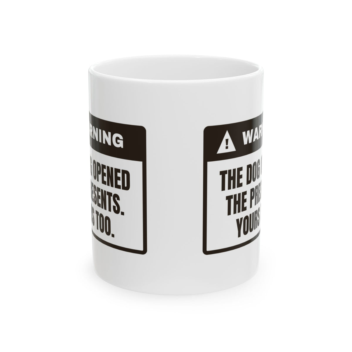 Funny Christmas Dog Coffee Mug Dog Opened The Presents Warning