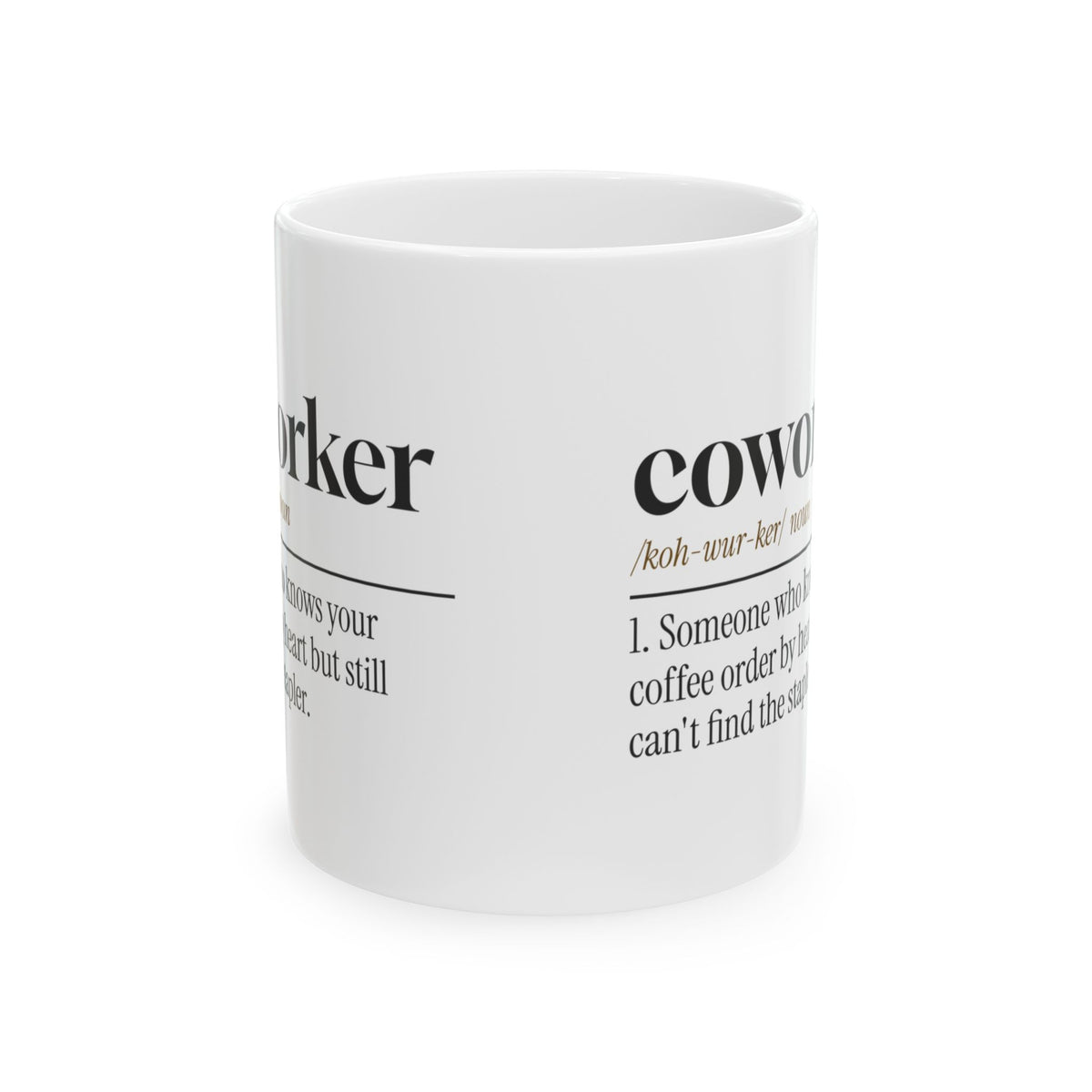 Coworker Coffee Mug Knows Your Order Not Name