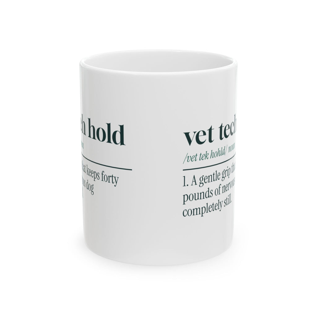 Funny Vet Tech Coffee Mug Vet Tech Hold Dictionary Definition