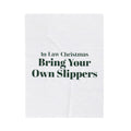 Funny In-Laws Christmas Throw Blanket Bring Your Own Slippers