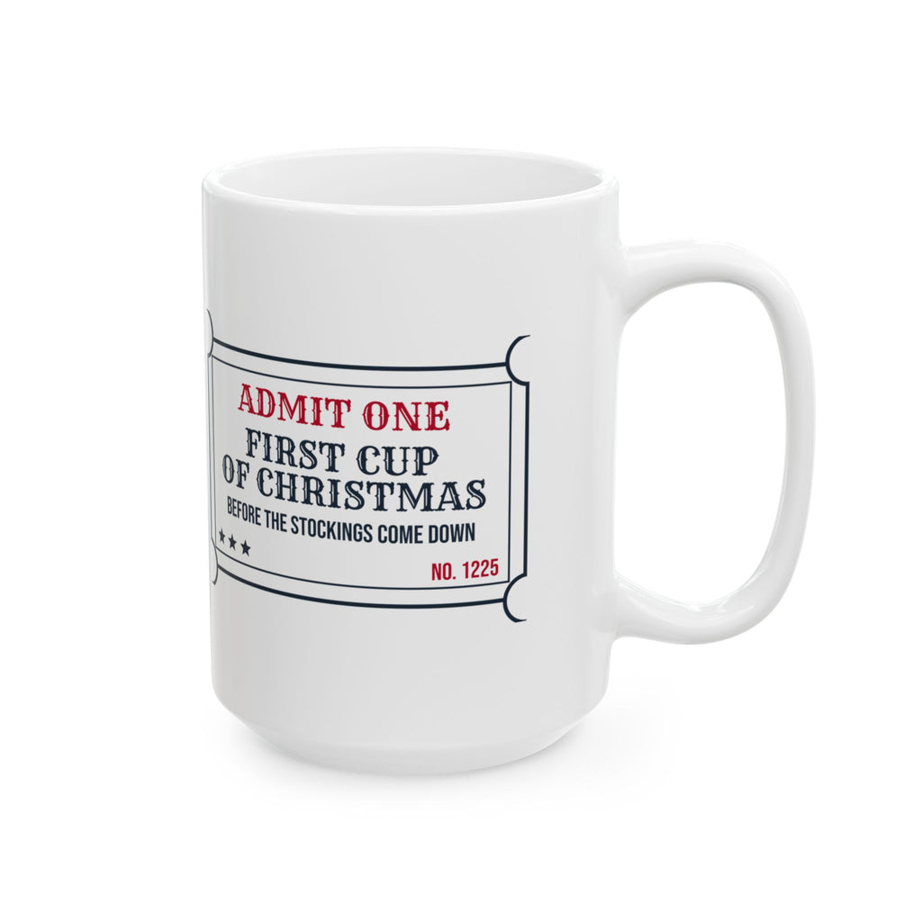 Christmas Morning Coffee Mug First Cup Of Christmas Ticket