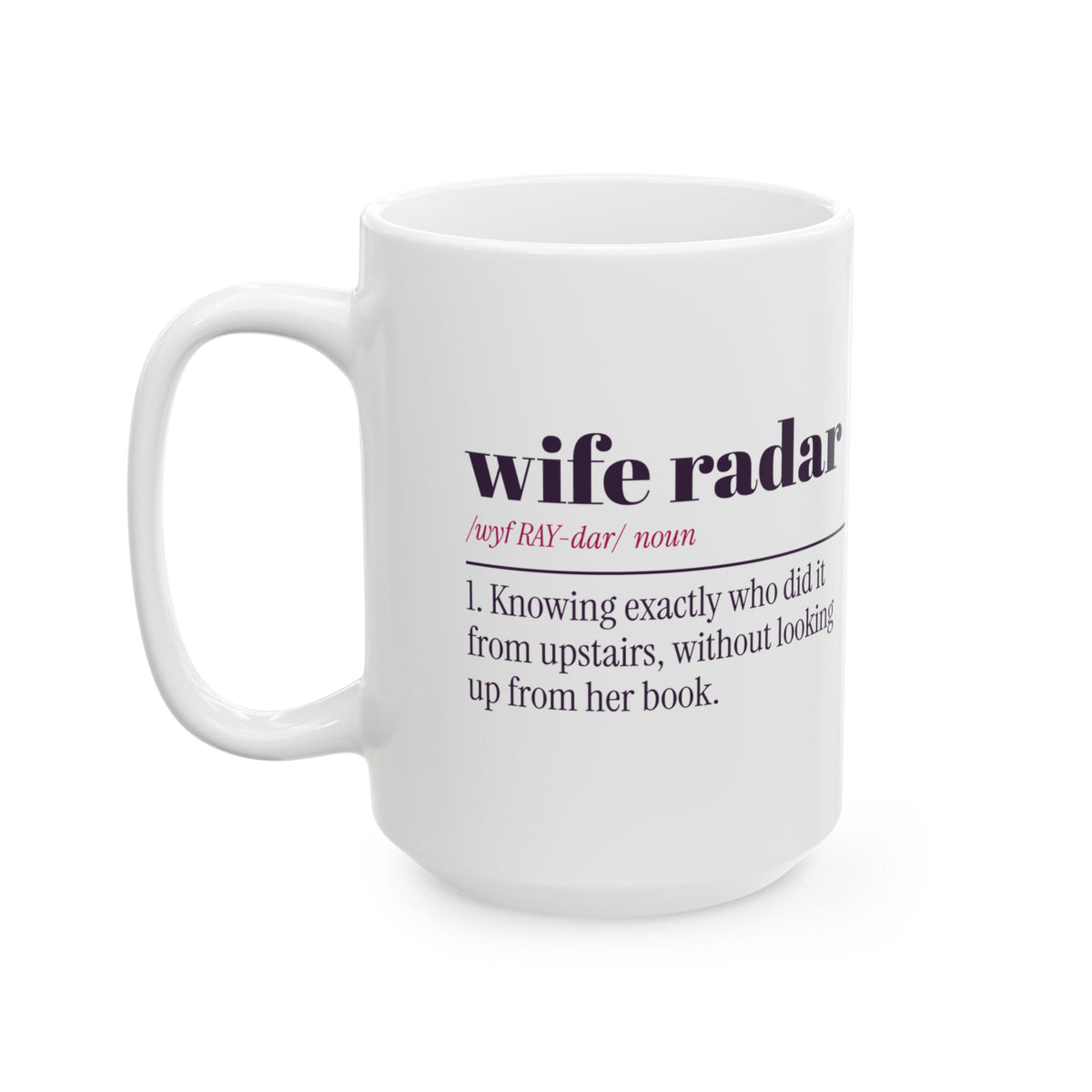Funny Wife Coffee Mug Wife Radar Definition