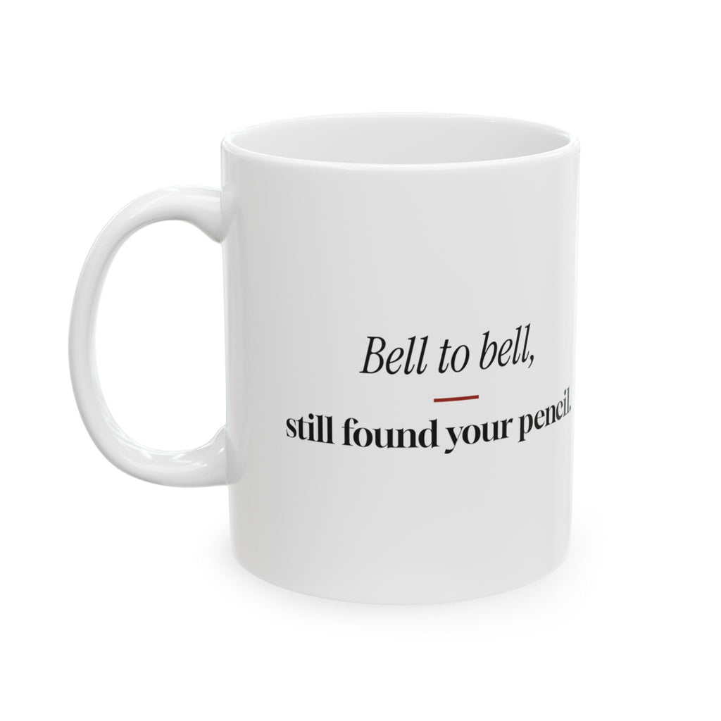 Funny Teacher Coffee Mug Bell To Bell Pencil For Teachers