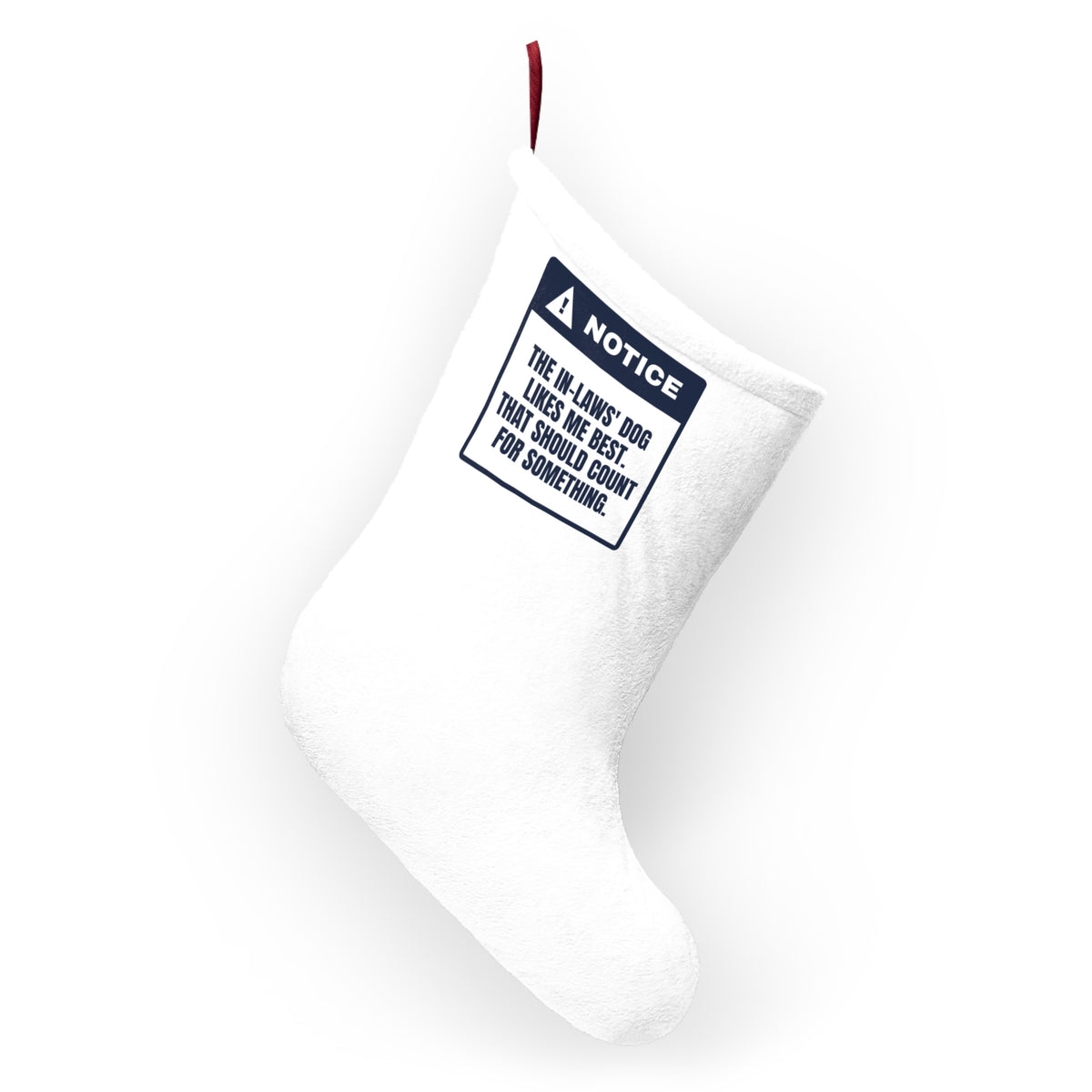 Funny In-Laws Christmas Stocking Their Dog Likes Me That Counts
