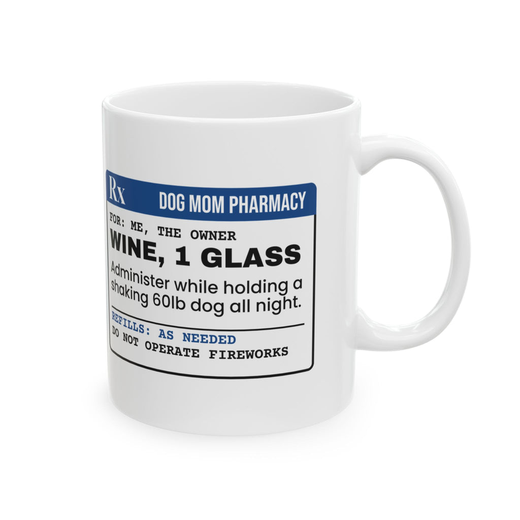 Funny Fireworks Prescription Coffee Mug Dog Mom Wine Rx For Dog Moms