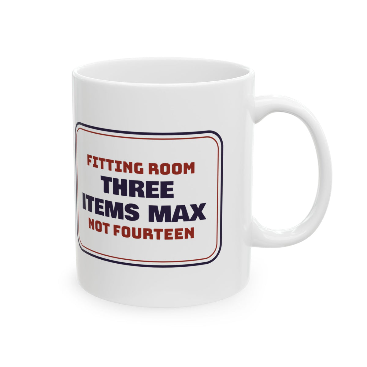 Funny Retail Worker Coffee Mug Fitting Room Three Items Max Not Fourteen