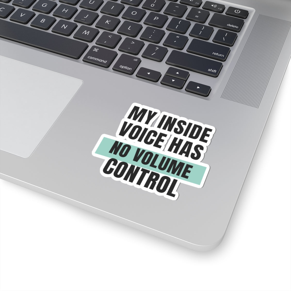 Funny Loud Talker Sticker My Inside Voice Has No Volume Control