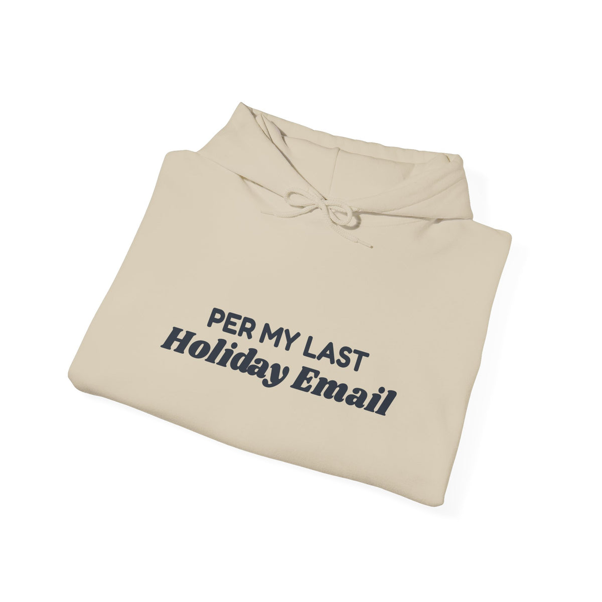 Funny Christmas Coworker Hoodie Per My Last Holiday Email